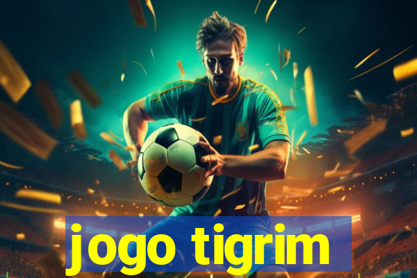 jogo tigrim